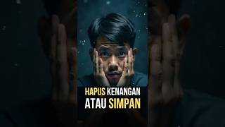 EP135 kamu hapus kenangan atau simpan #jikakamu #realita #dilema