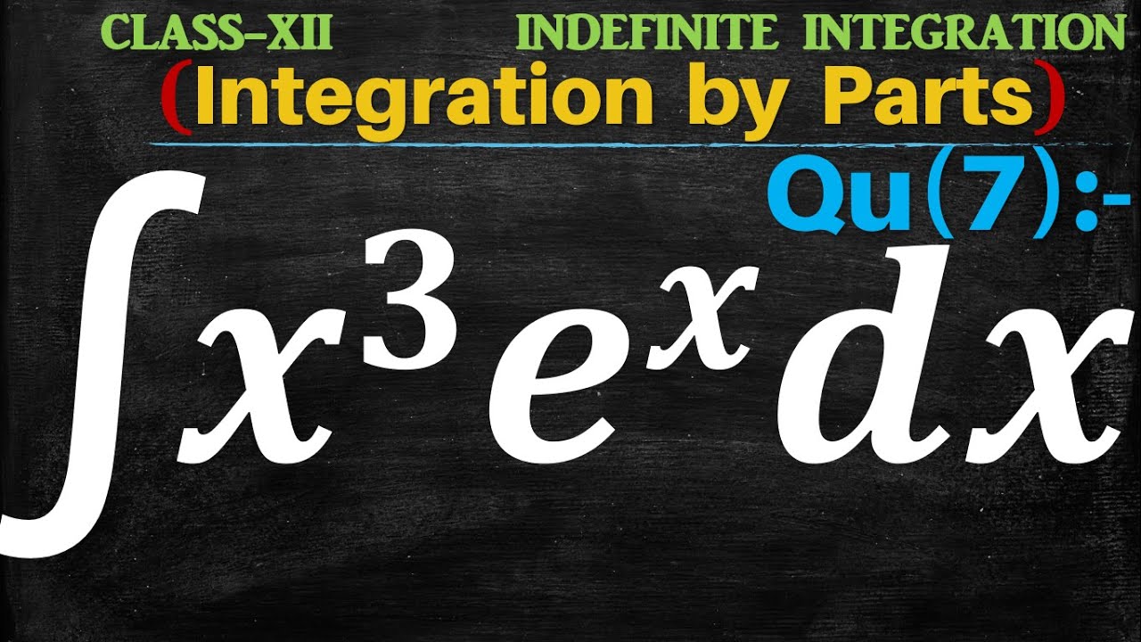 Q7 Evaluate x 3 E x Dx Integral Of X 3 E x Dx Integration Of X 3 q7-evaluate-x-3-e-x-dx-integral-of-x-3-e-x-dx-integration-of-x-3