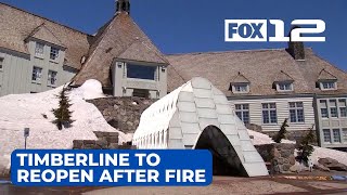 Timberline Lodge to reopen this week after fire