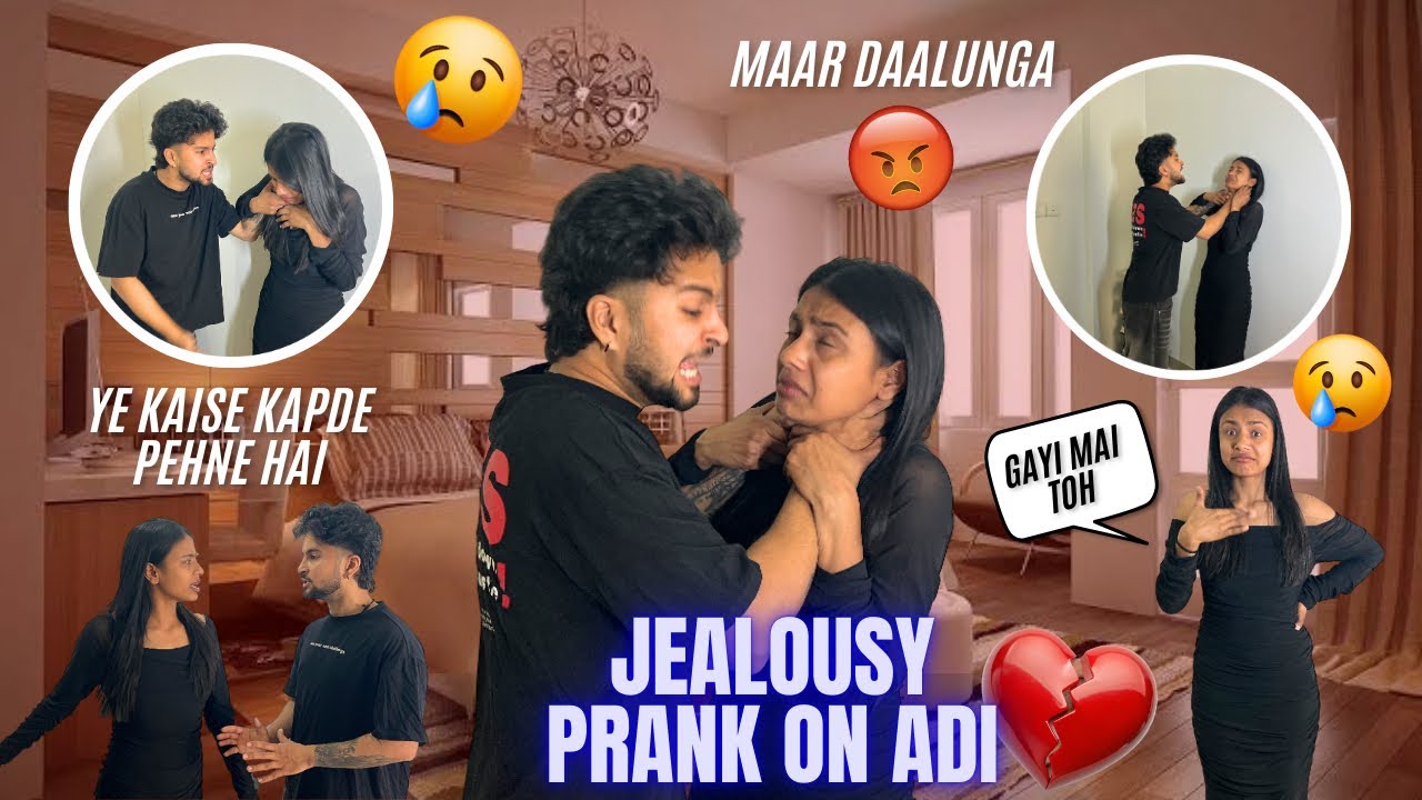 Jealousy Prank On Adi💔Chote Kapde Mai Dekh Adi Ne Mere Pe Haath Uthaya🤬- ZIDDIADI