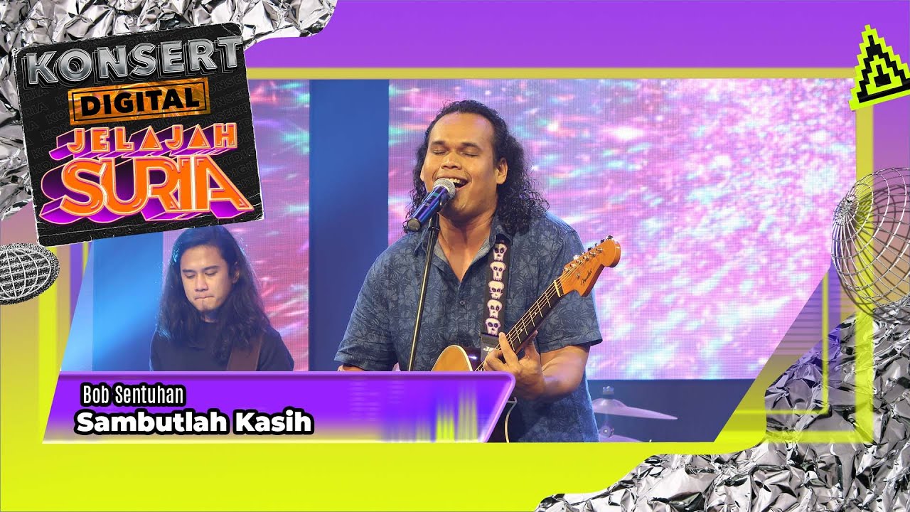 6 22 Mb Bob Sentuhan Sambutlah Kasih I Konsert Digital Jelajah Suria Download Lagu Mp3 Gratis Mp3 Dragon