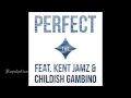 Childish Gambino Perfect Feat Kent Jamz mp3