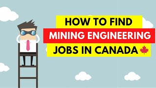 How To Find Mining Engineering Jobs In Canada