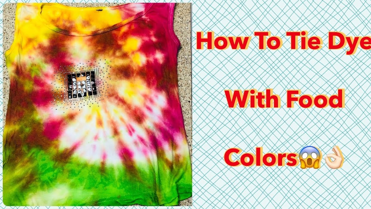 How To Tie Dye With Food Colors YouTube