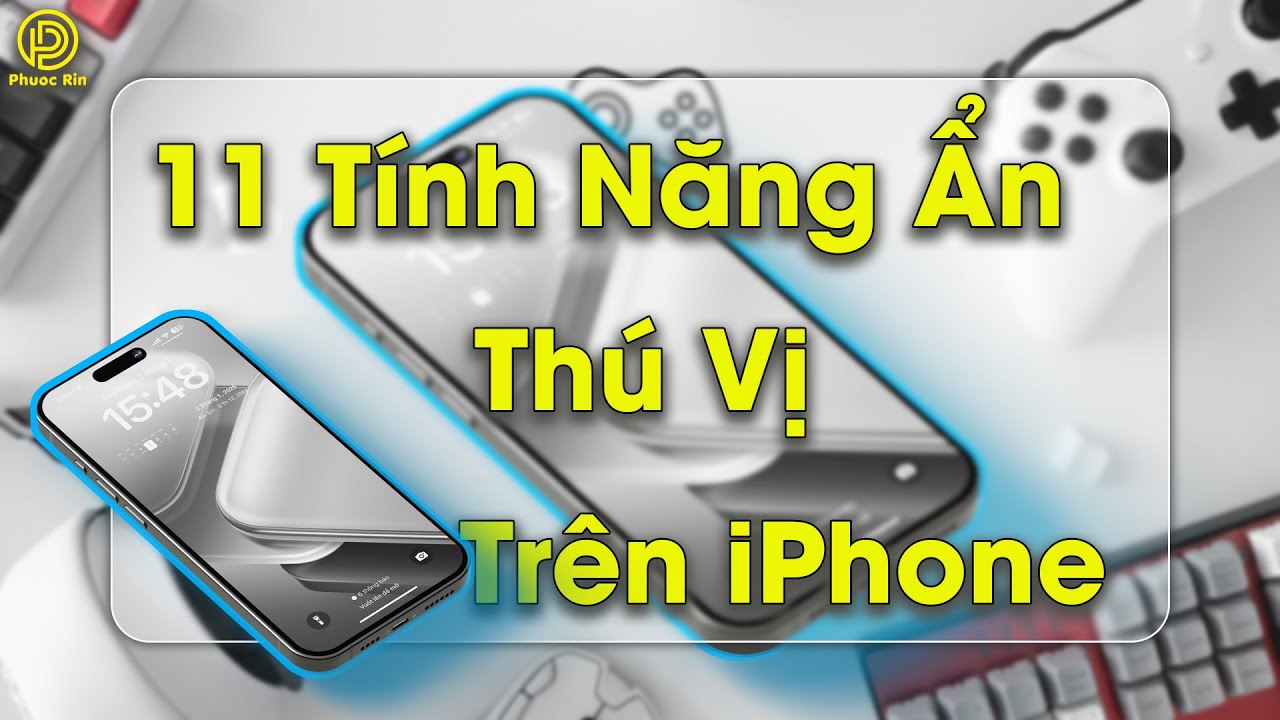 11 tính năng ẩn thú vị trên iPhone