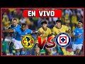 América vs Cruz azul