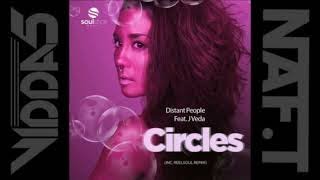 DISTANT PEOPLE Feat JAIDENE VEDA  circles (reelsoul remix)