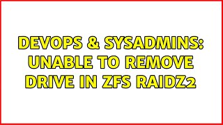 DevOps & SysAdmins: Unable to remove drive in ZFS raidZ2 Profile
