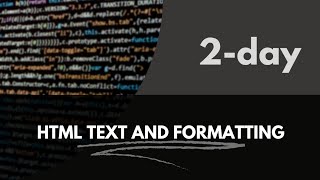 Day 2. HTML texts and formatting.