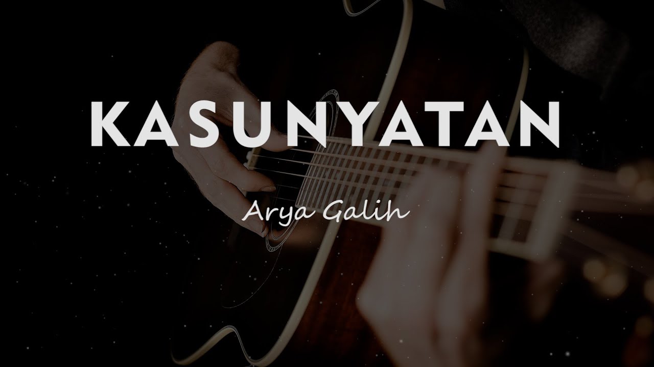 KASUNYATAN // ARYA GALIH // KARAOKE GITAR AKUSTIK