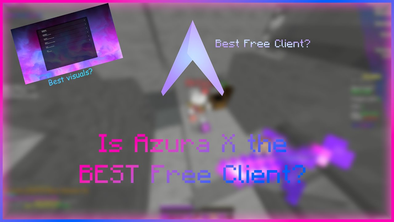 Is Azura X The BEST Free Client? | Azura X 1.3.1 Review