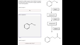 Chemistry | Consider the synthetic sequence shown  Identify the reagents for all three steps  Draw