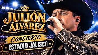 Julión Álvarez en el Estadio Jalisco! ? EN VIVO | Una noche inolvidable 