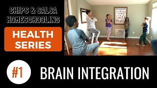 HOMESCHOOL HEALTH SERIES #1 | Brain Integration @ChipsnSalsaHomeschooling