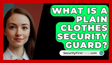 What Is A Plain Clothes Security Guard? - SecurityFirstCorp.com