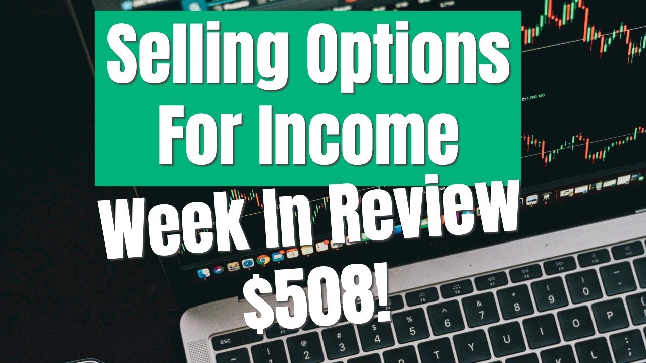 Passive Income Selling Options - Week In Review - YouTube