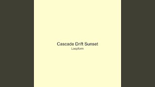 Cascade Drift Sunset