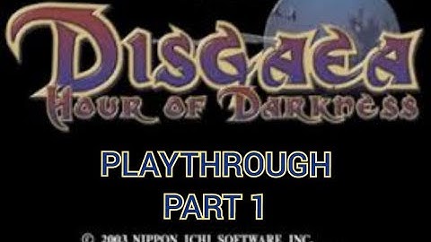 DISGAEA HOUR OF DARKNESS PS2 PLAYTHROUGH PART 1