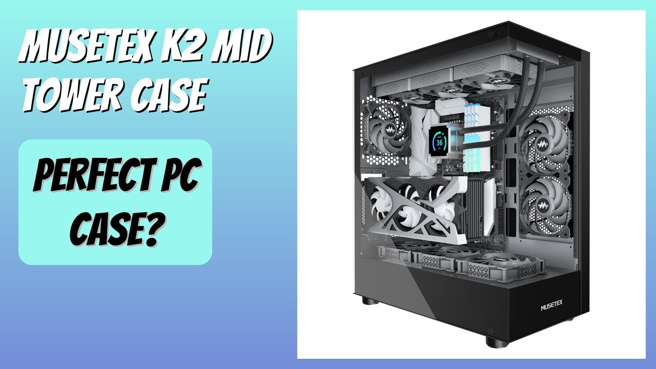 REVIEW (2025): MUSETEX K2 Mid Tower Case. Features