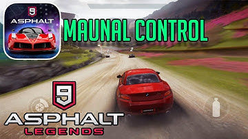 ASPHALT 9 : LEGENDS - MANUAL CONTROL GAMEPLAY