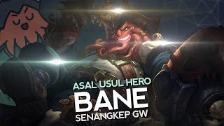 Asal Usul Hero Bane Senangkep Gw - Mobile Legends Bang Bang Indonesia