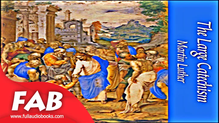 The Large Catechism Full Audiobook by Martin LUTHER by Non-fiction, Religion