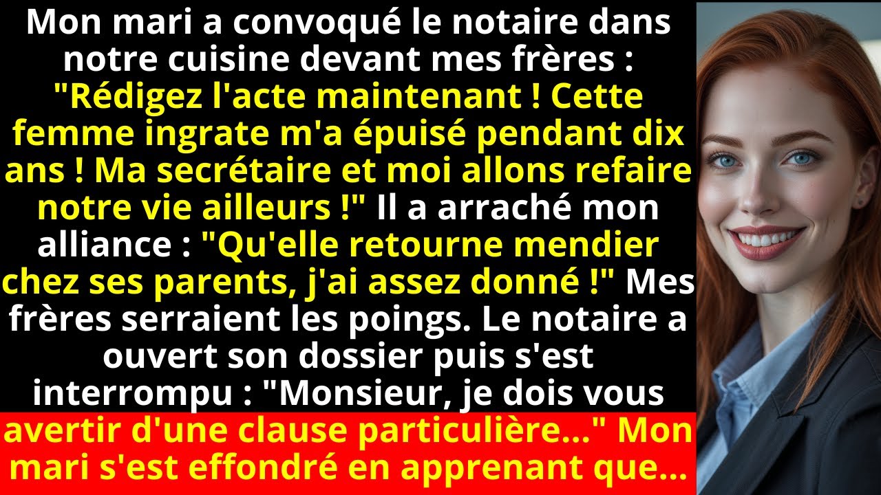 Mon mari a convoqué le notaire dans notre cuisine devant mes frères : 