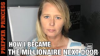HOW I BECAME THE MILLIONAIRE NEXT DOOR