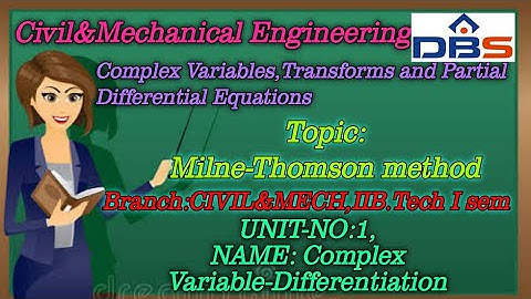 DBS -Milne – Thomson method, II B.Tech I sem,UNIT-1,Complex Variable – Differentiation
