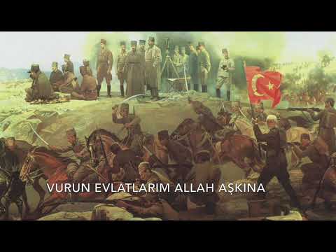 Kurtuluş Savaşı Türküsü: Vurun Evlatlarım (Turkish War Song)