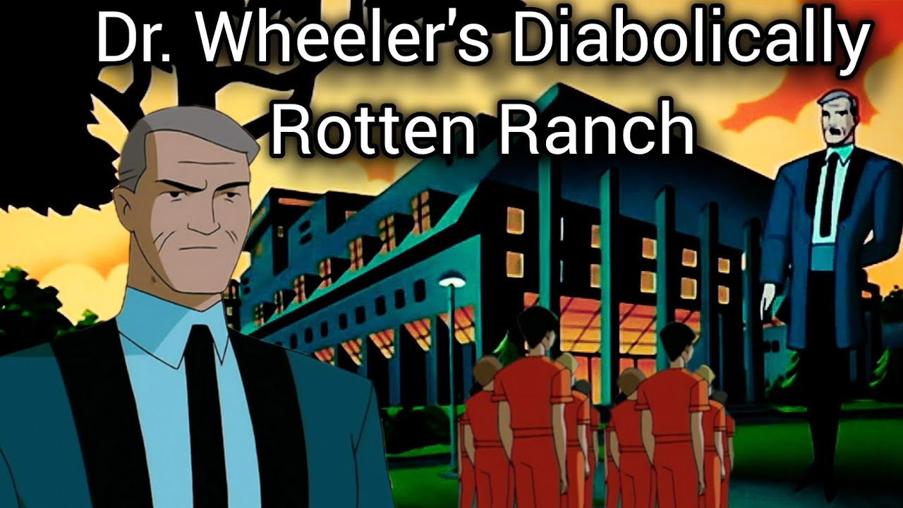 Dr. Wheeler's Diabolically Rotten Ranch - YouTube