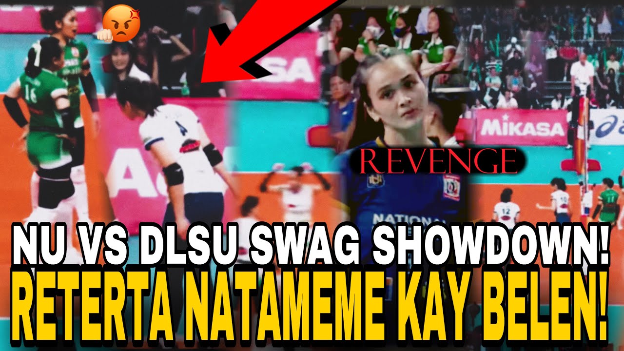 NU VS DLSU SWAG FEST SSL EDITION | BELEN GINANTIHAN SI RETERTA!!! | ANGASAN AT STAREDOWN BATTLE!