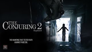 The Conjuring 2 Explained | The Haunting of Enfield