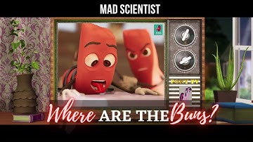 Mad Scientist: Captin Sausage and HotDog, where are the Buns? (#officialvideo)
