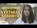 Gretha Sihombing - Nyatakan KasihNya
