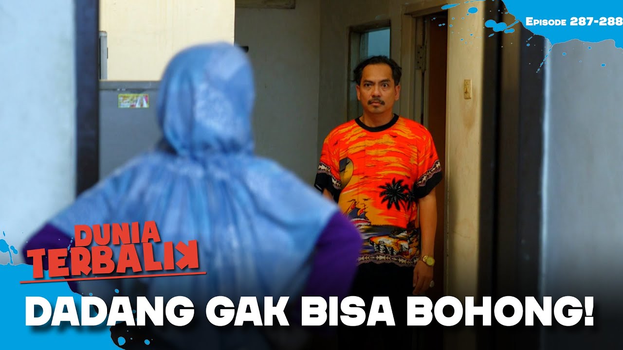 KETANGKAP BASAH! Dadang Gak Bisa Bohong Dari Anaknya | DUNIA TERBALIK | EPS 287-288 (7/11)