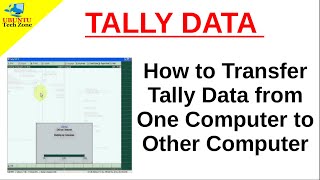 How to Transfer Tally Data from One Computer to Other Computer