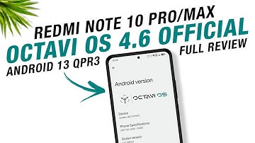 Octavi OS 4.6 Official For Redmi Note 10 Pro/Max | Android 13 QPR3 | Full Detailed Review