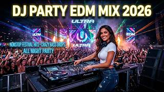Nonstop EDM Festival Mix 2026 ⚡ High Energy DJ Party & Crazy Dance Anthems