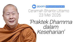 Download lagu Ceramah Bhante Uttamo 23 Mei 2026 : Praktek Dhamma dalam Keseharian