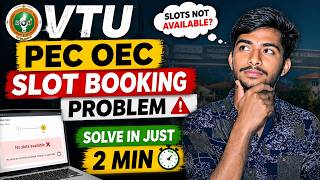 VTU PEC OEC Slot Booking Problem | Not showing exam application??? | Here is the solution |