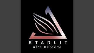 Video thumbnail of "Starlit - Kita Berbeda"