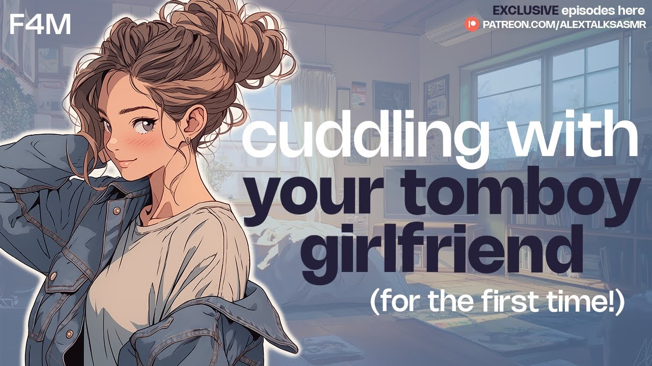 (F4M) First time cuddling with your tomboy girlfriend (cozy) (realistic girlfriend ASMR)