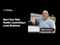 Start Your Side Hustle: Launching a Laser Business
