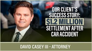 $1.25M Car Accident Settlement: Life-Changing Success Story - Legal Insights | CaseyGerry.com