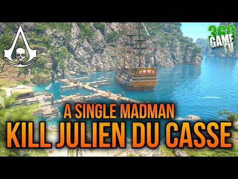 Assassinate Julien du Casse - A Single Madman Quest - Assassin's Creed Black Flag Resynced