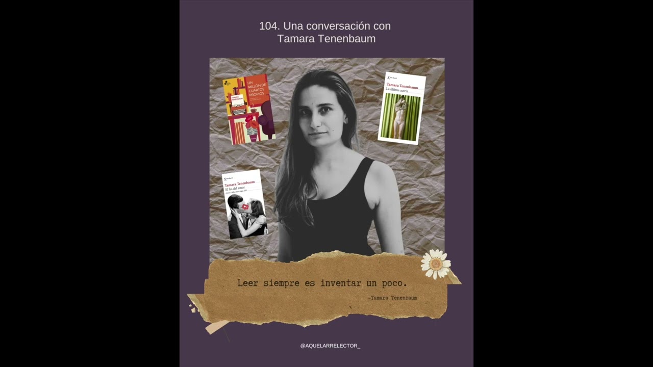 104. Una conversación con Tamara Tenenbaum
