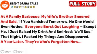 At A Family Barbecue, My Wife’s Brother Sneered And Said, ‘If You Vanished... - Best Reddit Stories