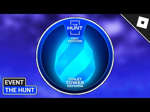 How To Get The Hunt: First Edition Badge In Toilet Tower Defense | Roblox