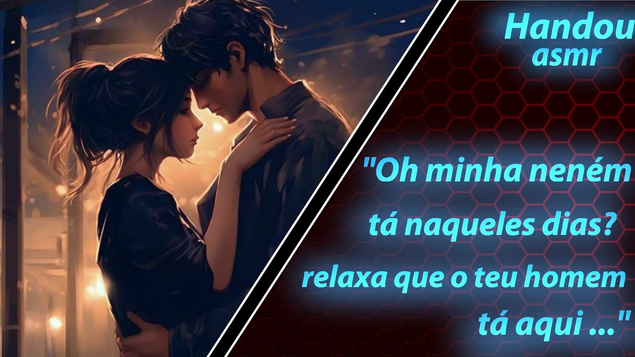 Asmr- Namorado cuidando de você na tpm